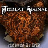 Threat Signal : Through My Eyes